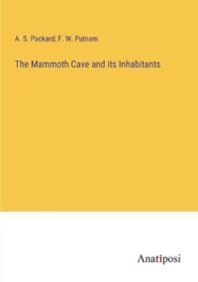 The Mammoth Cave and its Inhabitants