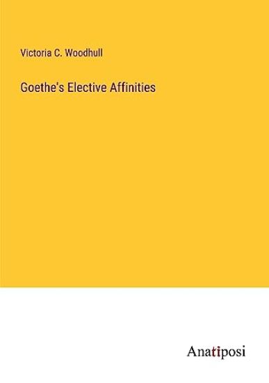 Goethe's Elective Affinities