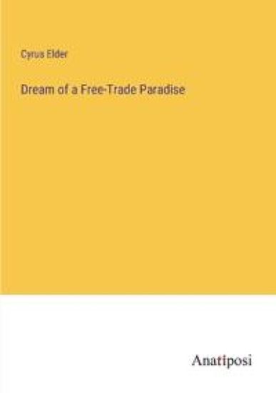 Dream of a Free-Trade Paradise