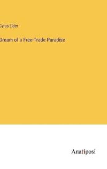 Dream of a Free-Trade Paradise