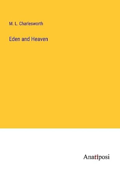 Eden and Heaven