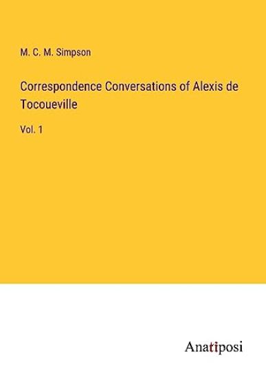 Correspondence Conversations of Alexis de Tocoueville