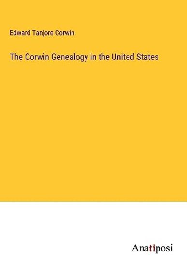 The Corwin Genealogy in the United States