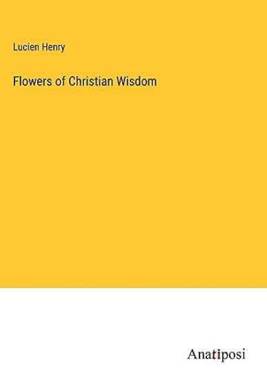 Flowers of Christian Wisdom
