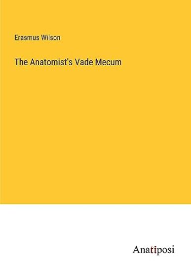 The Anatomist's Vade Mecum