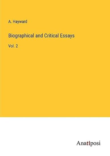 Biographical and Critical Essays