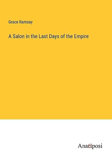 A Salon in the Last Days of the Empire
