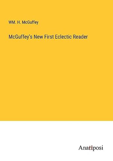 McGuffey's New First Eclectic Reader
