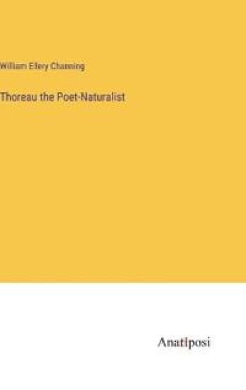 Thoreau the Poet-Naturalist