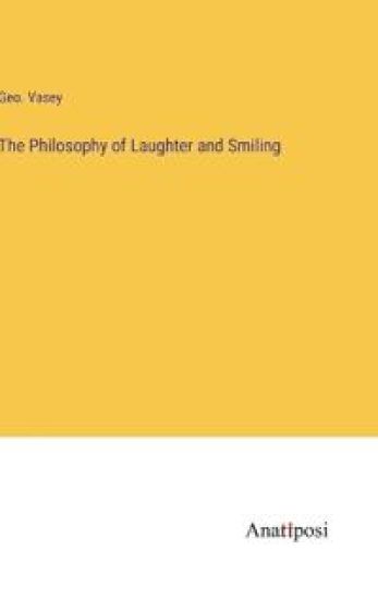 The Philosophy of Laughter and Smiling