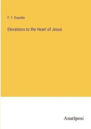 Elevations to the Heart of Jesus