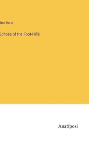 Echoes of the Foot-Hills