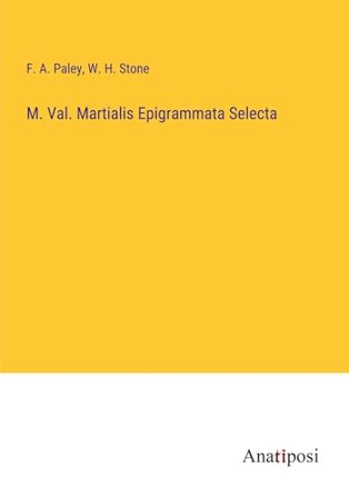 M. Val. Martialis Epigrammata Selecta