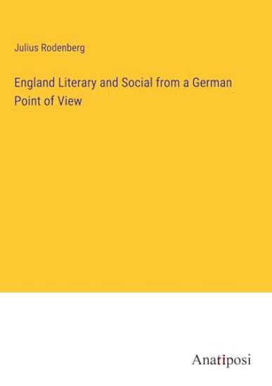 England Literary and Social from a German Point of View