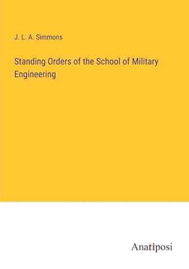 Standing Orders of the School of Military Engineering