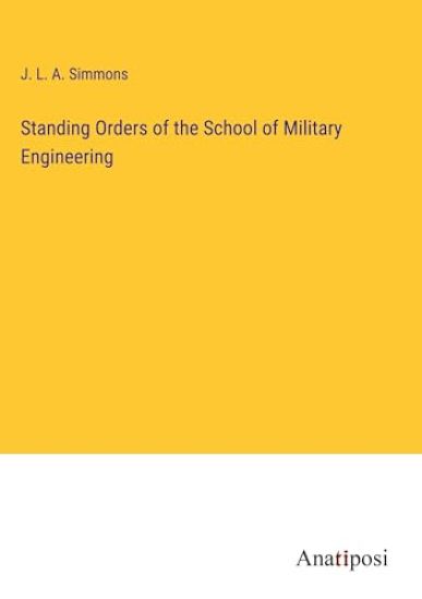 Standing Orders of the School of Military Engineering