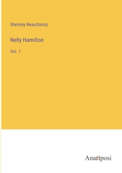Nelly Hamilton: Vol. 1