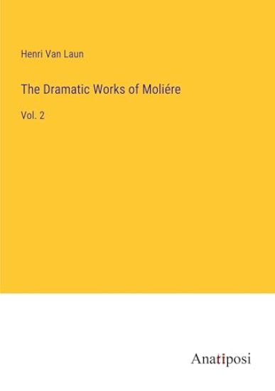 The Dramatic Works of Moliére