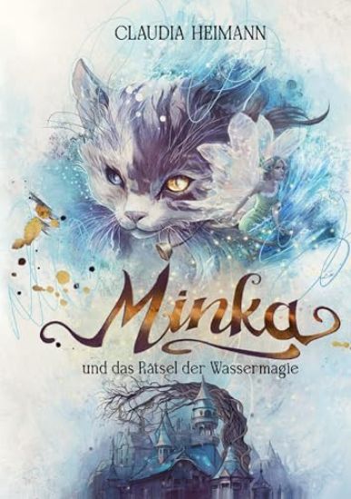Minka: und das Rätsel der Wassermagie
