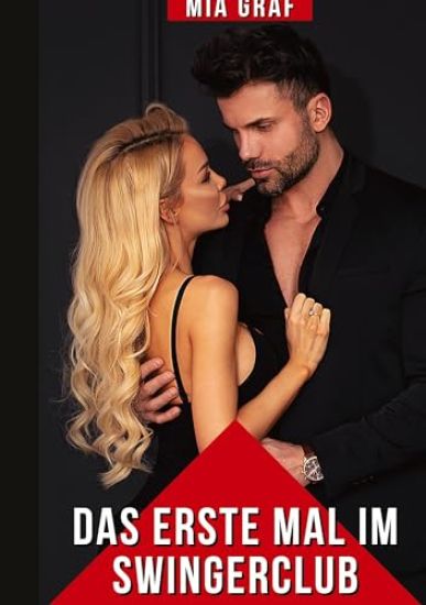 Das erste Mal im Swingerclub: Explizite Erotikgeschichten für Erwachsene