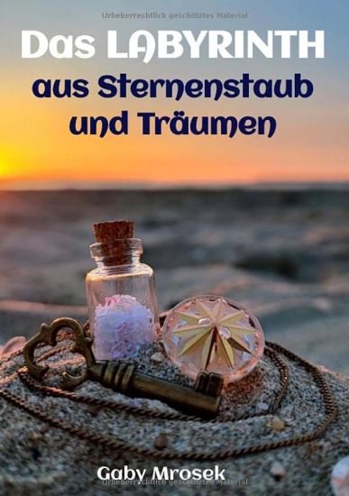 Das Labyrinth aus Sternenstaub und Träumen