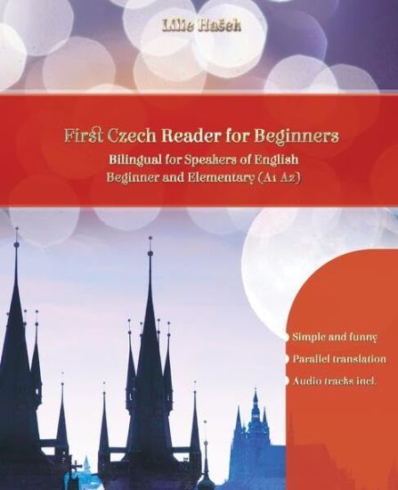 Lerne Czech with First Czech Reader for Beginners: Bilingual for Speakers of English Beginner and Elementary (A1 A2)