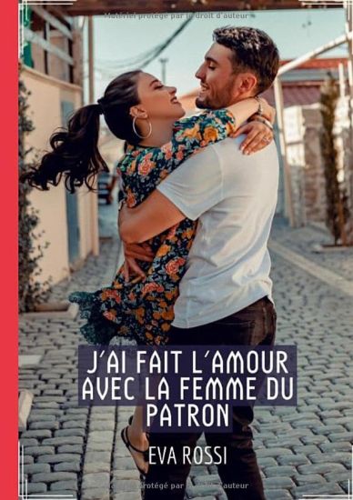 J'ai fait l'Amour avec la Femme du Patron: Conte Érotique Interdit de Sexe Hard Français