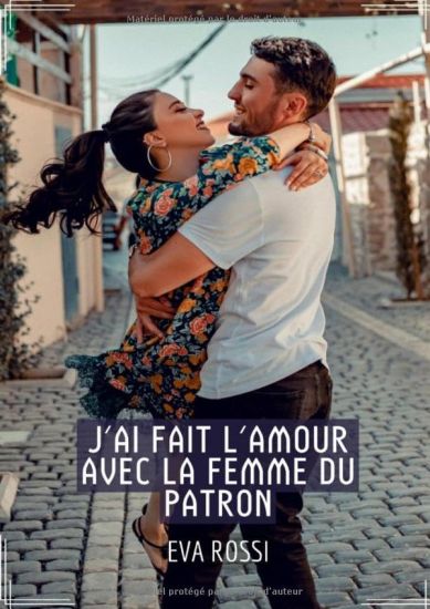 J'ai fait l'Amour avec la Femme du Patron: Conte Érotique Interdit de Sexe Hard Français