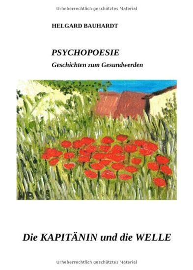 PSYCHOPOESIE Die Kapitänin und die Welle: Geschichten zum Gesundwerden