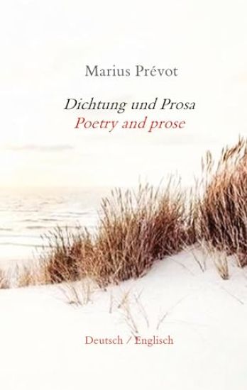 Dichtung und Prosa / Poetry and prose