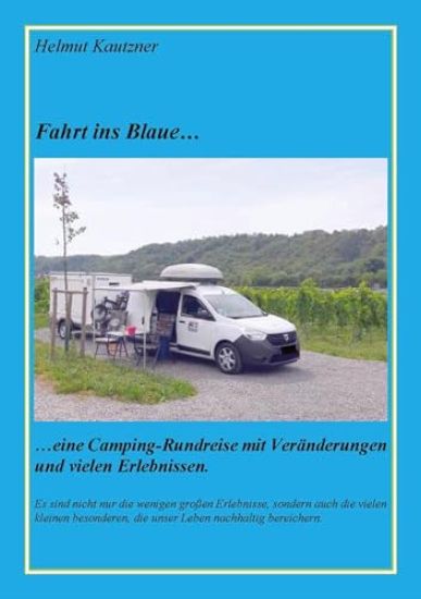 Fahrt ins Blaue ...: ... Rundreise durch Nord-, Ost- und Mitteldeutschland vom 26.07. bis 25.08.2023