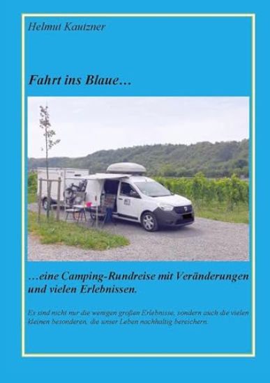 Fahrt ins Blaue ...: ... Rundreise durch Nord-, Ost- und Mitteldeutschland vom 26.07. bis 25.08.2023