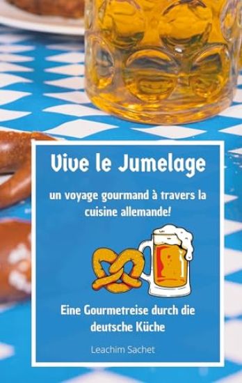 Vive le jumelage - un voyage gourmand à travers la cuisine allemande