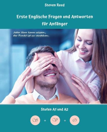 Lerne Englische Fragen und Antworten für Anfänger: Stufen A1 und A2 Zweisprachig mit Englisch-deutscher Übersetzung