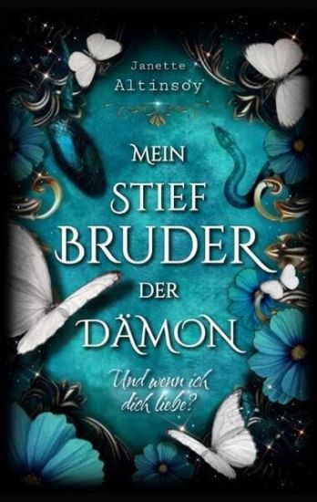 Mein Stiefbruder der Dämon: Und wenn ich dich liebe?