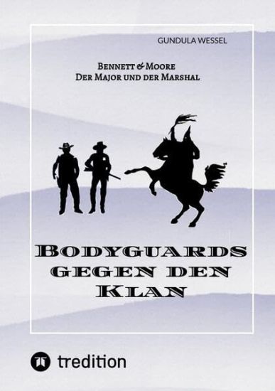 Bodyguards gegen den Klan: Bennett & Moore - Der Major und der Marshal