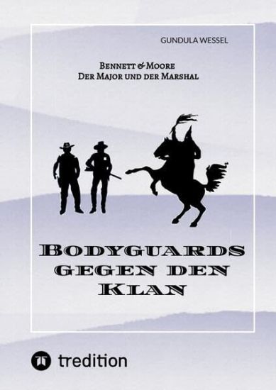 Bodyguards gegen den Klan: Bennett & Moore - Der Major und der Marshal