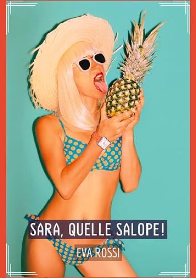 Sara, quelle Salope!