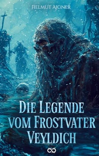 Die Legende vom Frostvater Veyldich