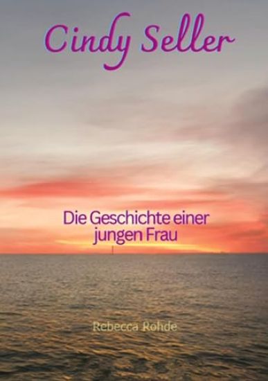 Cindy Seller: Die Geschichte einer jungen Frau