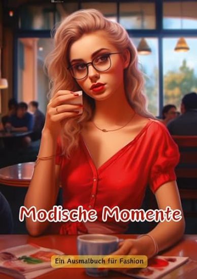 Modische Momente: Ein Ausmalbuch für Fashion
