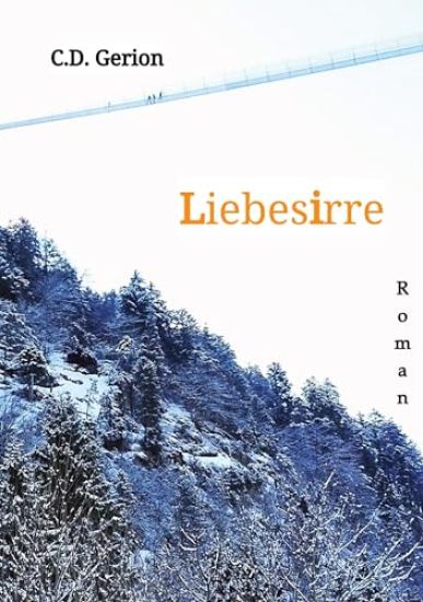 Liebesirre: Liebe, Erotik, Eifersuchtsdrama