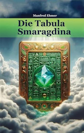 Die Tabula Smaragdina: Übersetzung und Kommentar
