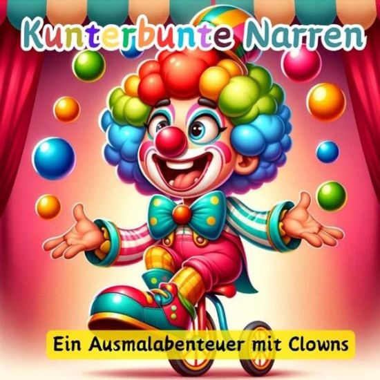 Kunterbunte Narren: Ein Ausmalabenteuer mit Clowns