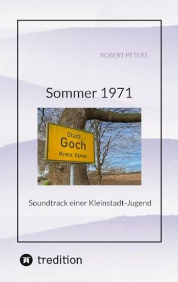 Sommer 1971: Soundtrack einer Kleinstadt-Jugend
