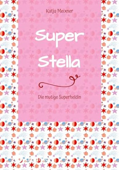 Super Stella: Die mutige Superheldin