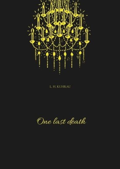 One last death: She adores them both, but will they agree to the special kind of relationship she wants?