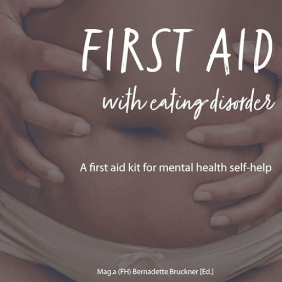 First Aid with Eating Disorder: A First Aid Kit for Mental Health Self-Help