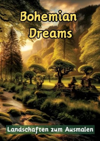 Bohemian Dreams: Landschaften zum Ausmalen