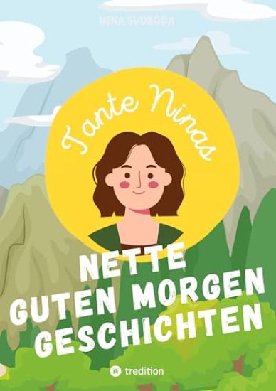 Tante Ninas Nette Guten Morgen Geschichten